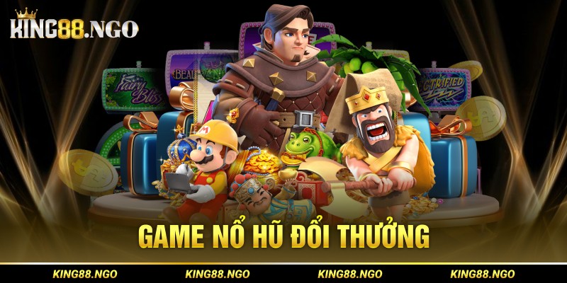 Game nổ hũ đổi thưởng