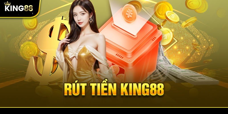 Điều kiện rút tiền King88