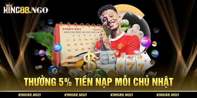 Thưởng 5% tiền nạp mỗi chủ nhật